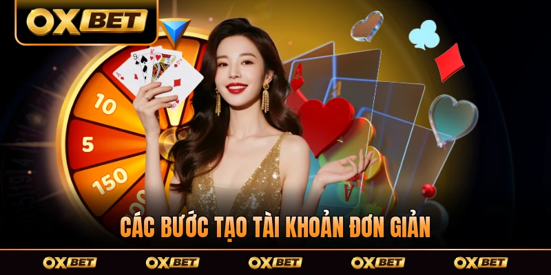 Các bước tạo tài khoản đơn giản và nhanh chóng
