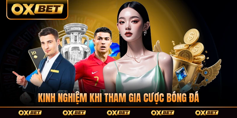 Kinh nghiệm khi tham gia cược bóng đá tại sàn nhiều hứng khởi quà to