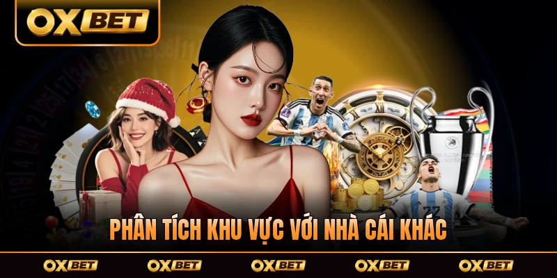 Phân tích khu vực với nhà cái khác